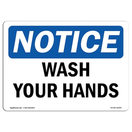 OSHA Notice Sign, Wash Your Hands, 14in X 10in Aluminum